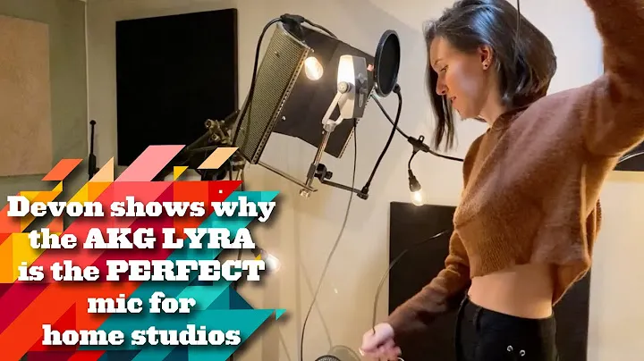 Ep. 1: Devon shows why the AKG Lyra is the PERFECT mic for home studios