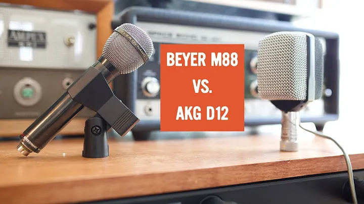 The AKG D12 Vs. Beyerdynamic M88